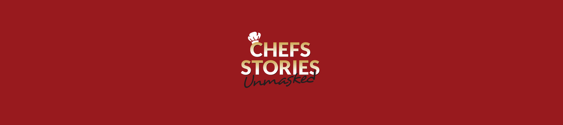 Chefs Stories Unmasked